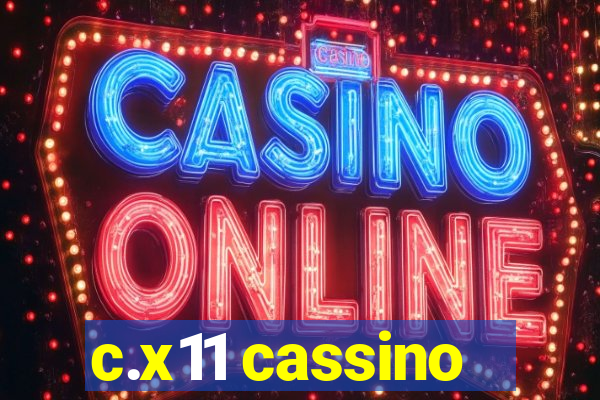 c.x11 cassino